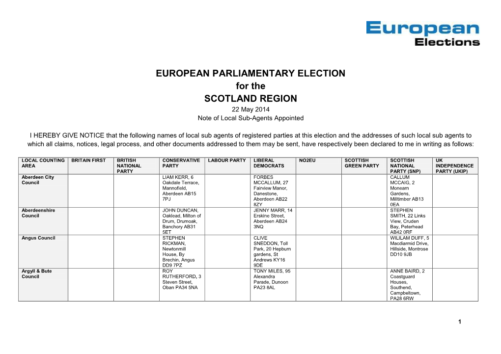 EUROPEAN PARLIAMENTARY ELECTION for the SCOTLAND REGION 22 May 2014 Note of Local Sub-Agents Appointed