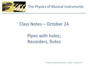 Class Notes – October 24 Pipes with Holes; Recorders, Flutes