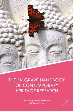 The Palgrave Handbook of Contemporary Heritage Research This Page Intentionally Left Blank the Palgrave Handbook of Contemporary Heritage Research