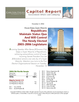 Republicans Maintain Status Quo and Will Control the Newly Elected 2005-2006 Legislature