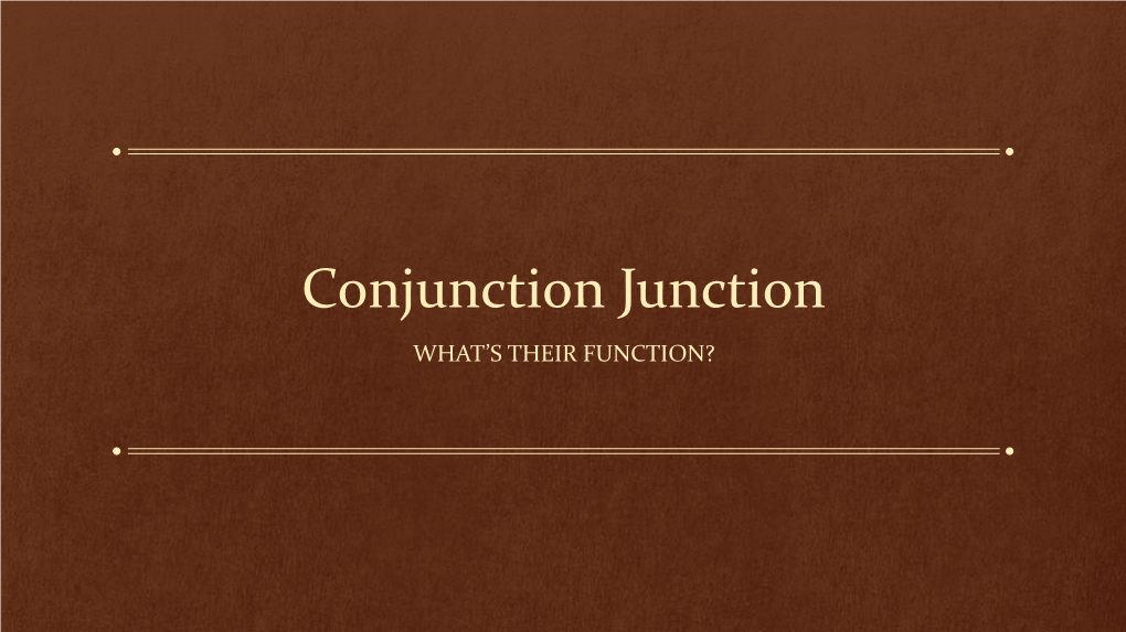 conjunction-junction-what-s-their-function-what-are-conjunctions