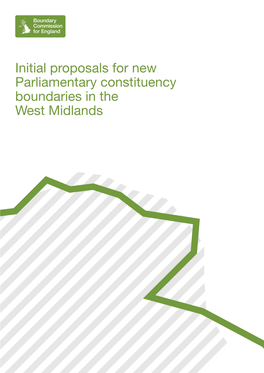 Initial Proposals for New Parliamentary Constituency Boundaries in the West Midlands Contents