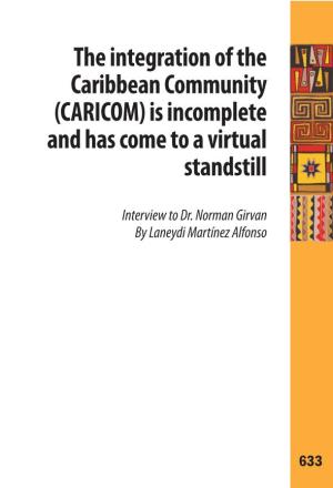 The Integration of the Caribbean Community (CARICOM) Is Incomplete and Has Come to a Virtual Standstill