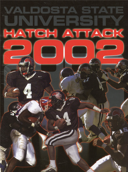 VALDOSTA STATE UNIVERSITY FOOTBALL 2002 OUTLOOK Hatch Attack Seeks to Continue Raising the Bar