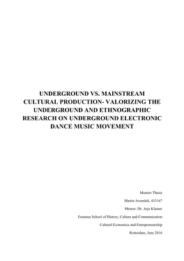 Underground Vs. Mainstream Cultural Production- Valorizing the Underground and Ethnographic Research on Underground Electronic Dance Music Movement