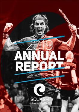 Squash New Zealand Annual Report 2019 3 OFFICIALSOFFICIALS 2018/2019 2018/2019 PATRON ACCOUNTANT