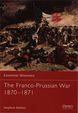 The Franco-Prussian War 1870-1871 Essential Histories