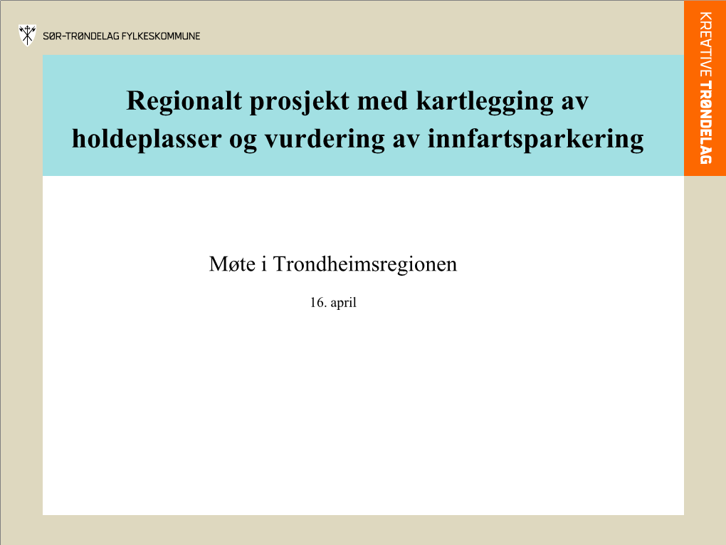 Regionalt Prosjekt Med Kartlegging Av Holdeplasser Og Vurdering Av Innfartsparkering