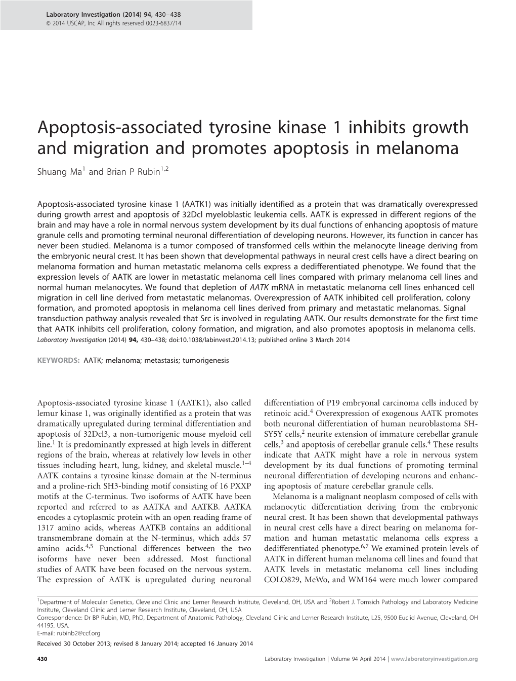 Apoptosis-Associated Tyrosine Kinase 1 Inhibits Growth and Migration and Promotes Apoptosis in Melanoma Shuang Ma1 and Brian P Rubin1,2