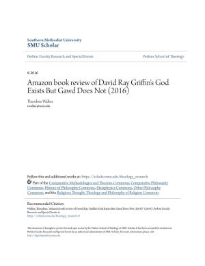 Amazon Book Review of David Ray Griffin's God Exists but Gawd Does Not (2016) Theodore Walker Twalker@Smu.Edu