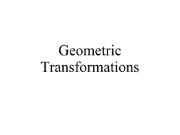 Geometric Transformations