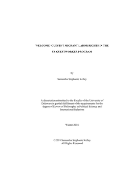 WELCOME 'GUESTS'? MIGRANT LABOR RIGHTS in the US GUESTWORKER PROGRAM by Samantha Stephanie Kelley a Dissertation Submitted