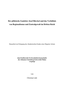 Der Pfälzische Gauleiter Josef Bürckel Und Das Verhältnis Von Regionalismus Und Zentralgewalt Im Dritten Reich