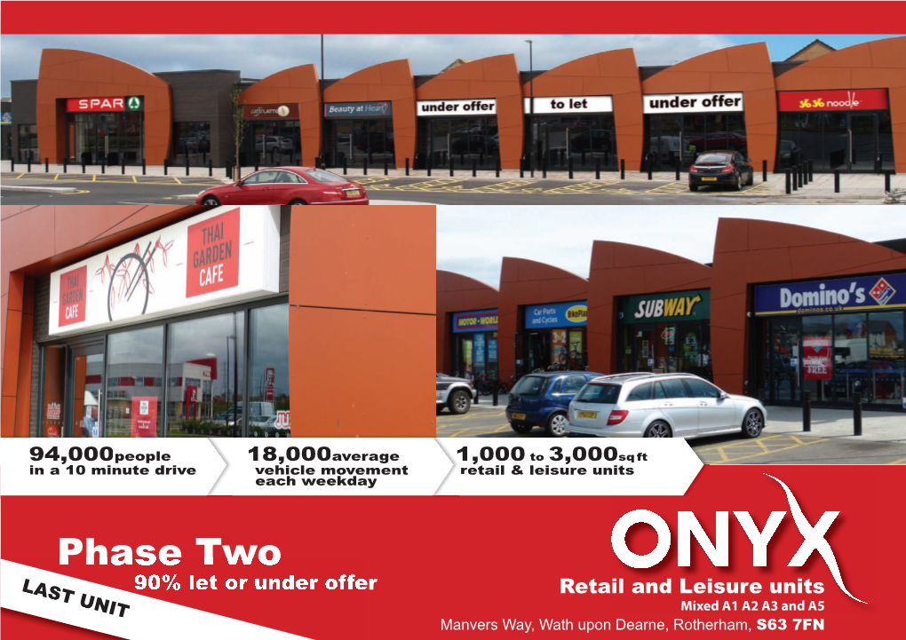 Phase Two LAST UNIT 90% Let Or Under Offer Retail and Leisure Units Mixed A1 A2 A3 and A5 Manvers Way, Wath Upon Dearne, Rotherham, S63 7FN Phase One Tenants