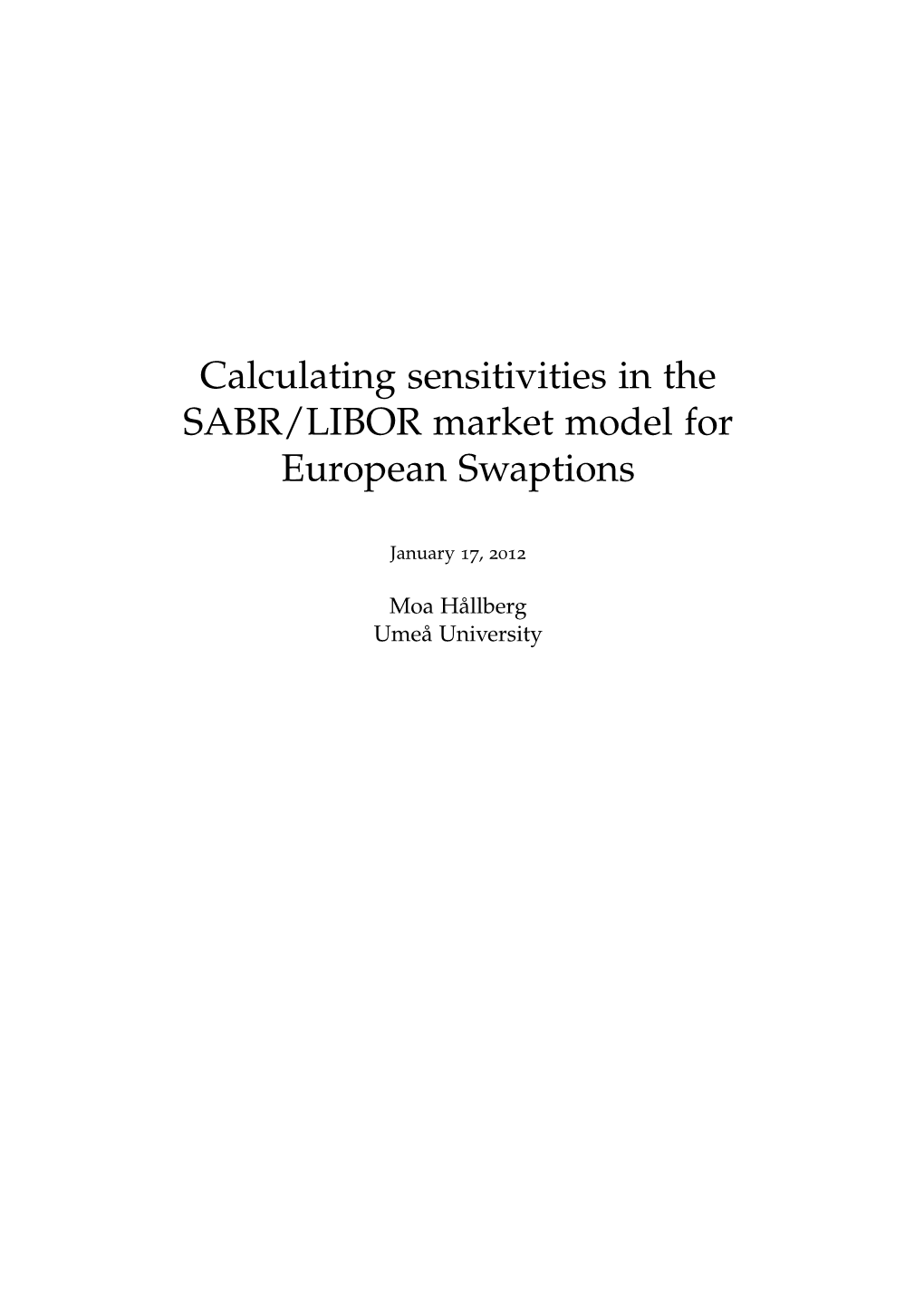 Calculating Sensitivities in the SABR/LIBOR Market Model for European Swaptions