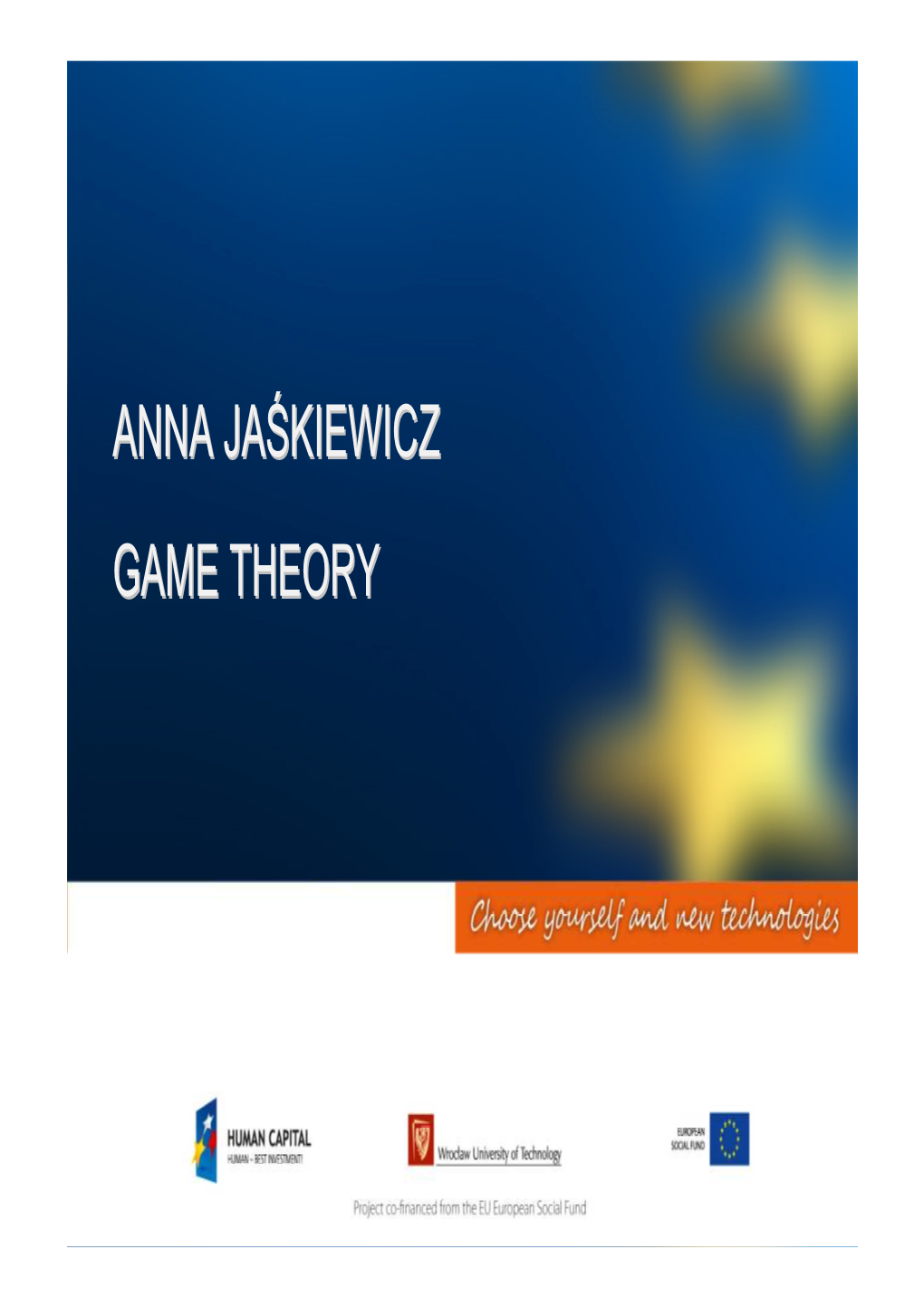 Anna Jaśkiewicz Game Theory