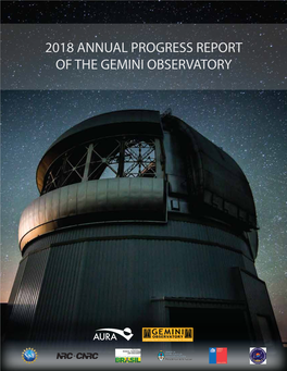 2018 ANNUAL PROGRESS REPORT of the GEMINI OBSERVATORY Table of Contents
