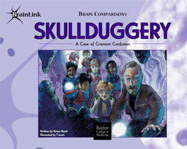 Skullduggery: a Case of Cranium Confusion