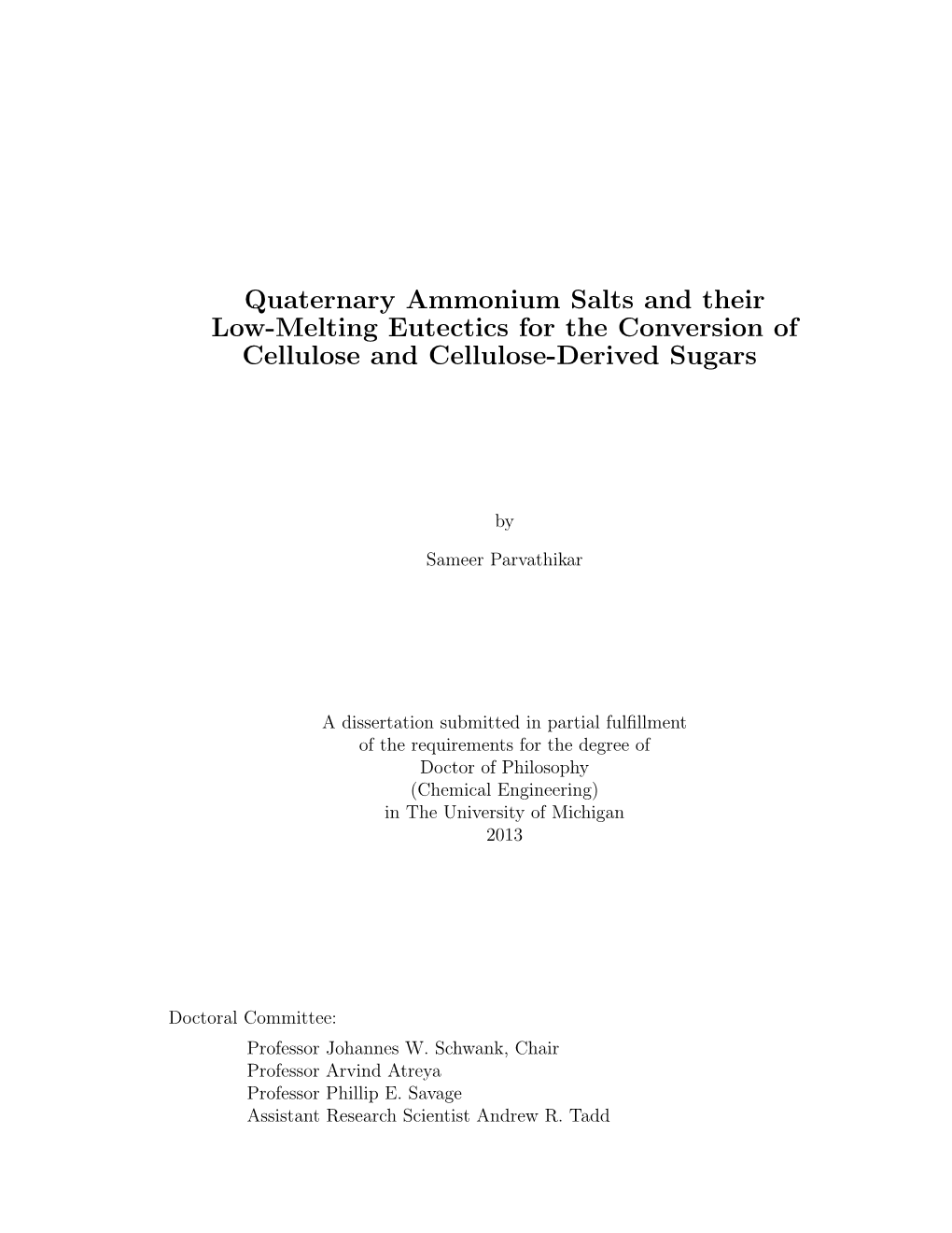 Quaternary Ammonium Salts and Their Low-Melting Eutectics for the Conversion of Cellulose and Cellulose-Derived Sugars