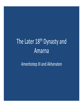 The Later 18Th Dynasty and Amarna