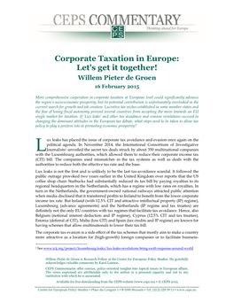 Corporate Taxation in Europe: Let's Get It Together! Willem Pieter De Groen 16 February 2015