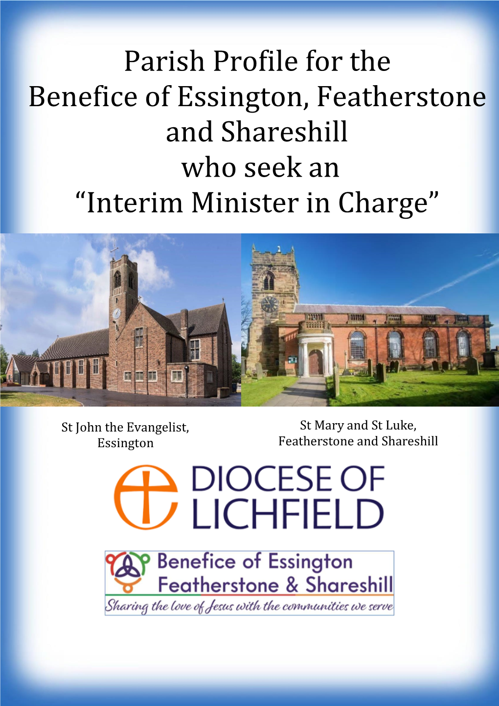 Parish Profile for the Benefice of Essington, Featherstone and Shareshill Who Seek an “Interim Minister in Charge”