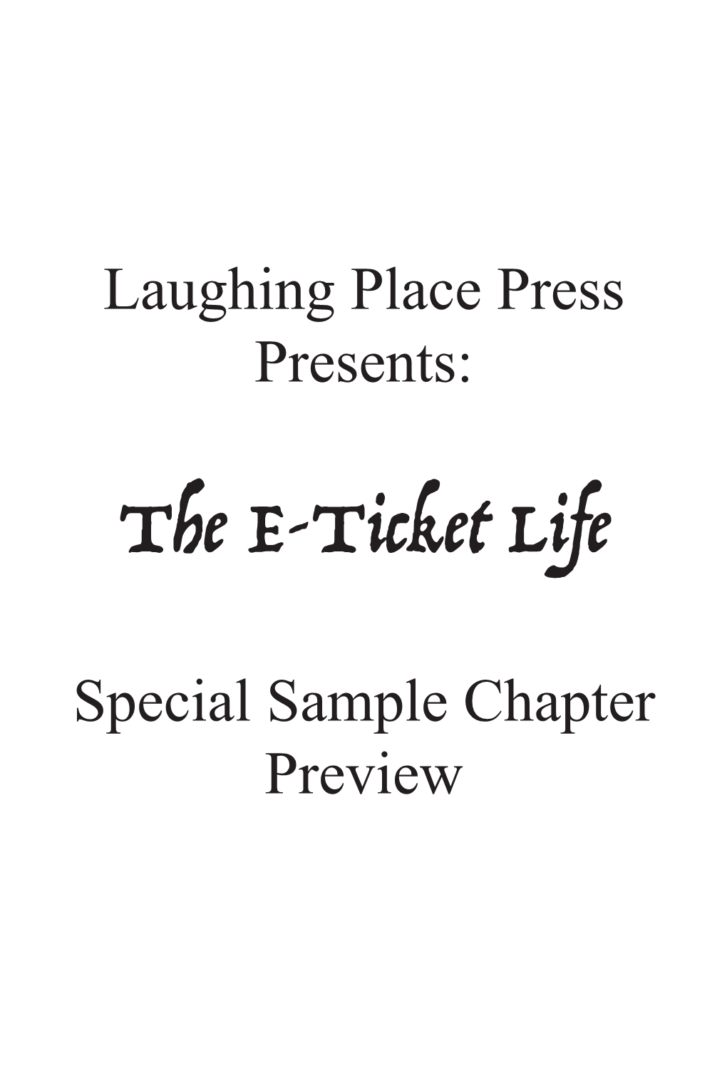 The E-Ticket Life