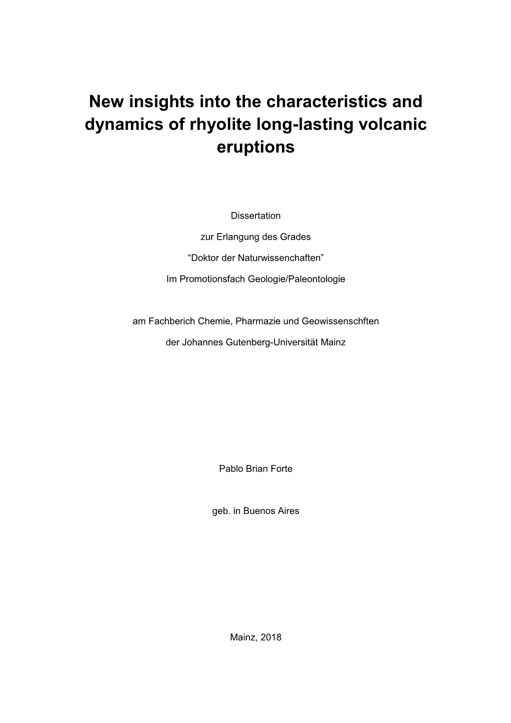 New Insights Into the Characteristics and Dynamics of Rhyolite Long-Lasting Volcanic Eruptions