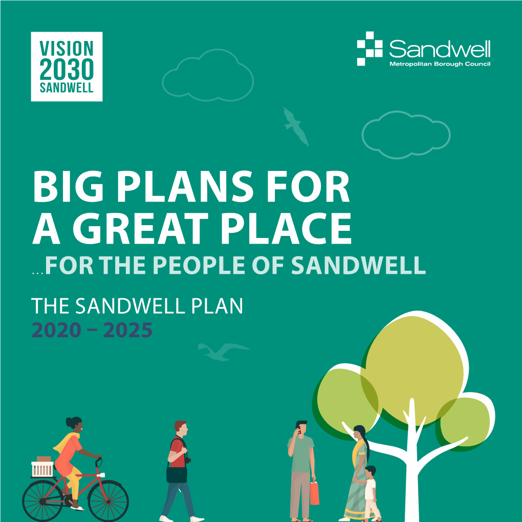 Big Plans for a Great Place …For the People of Sandwell the Sandwell