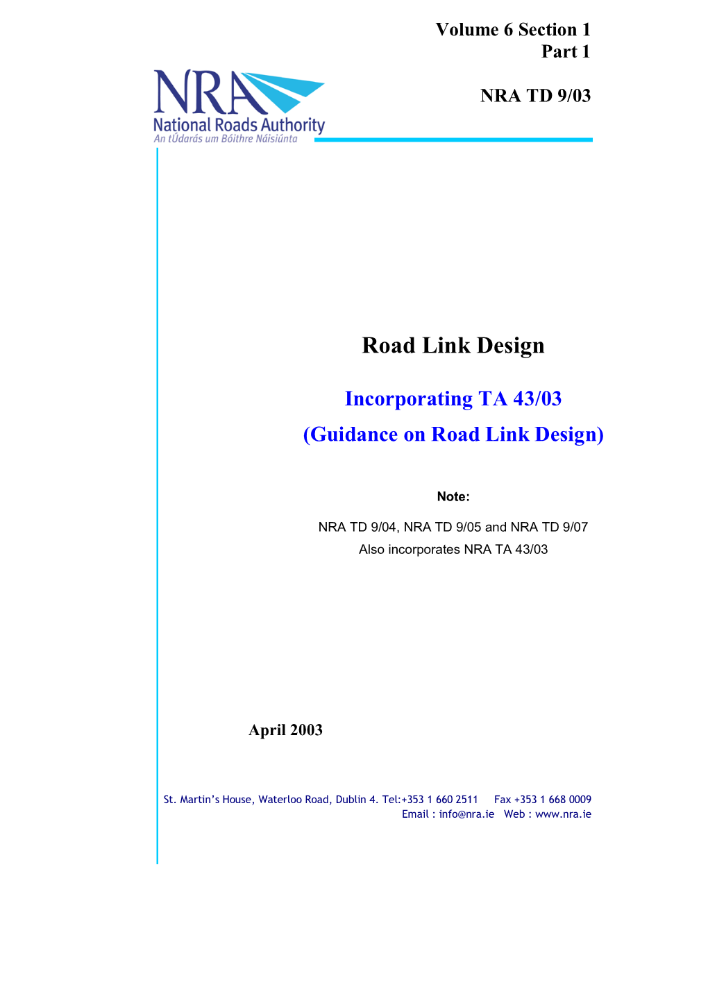 Incorporating TA 43/03 (Guidance on Road Link Design)