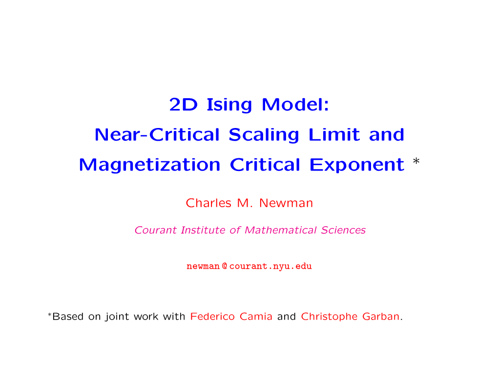 2D Ising Model: Near-Critical Scaling Limit and Magnetization Critical Exponent ∗