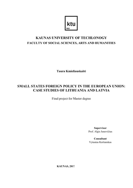 Kaunas University of Techlonogy Small States Foreign Policy in the European Union: Case Studies of Lithuania and Latvia