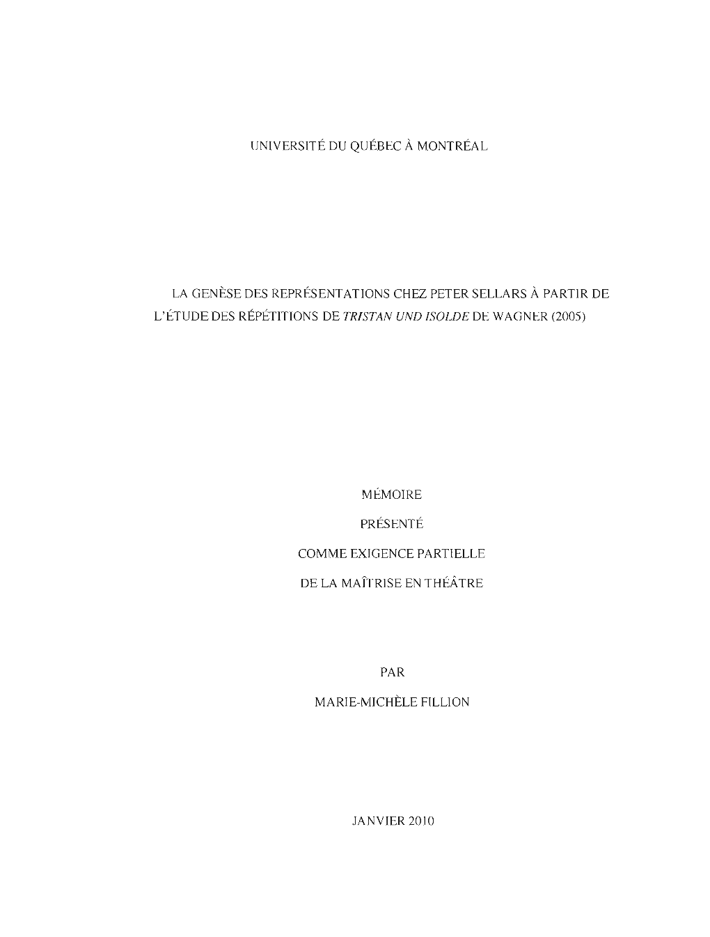 La Genèse Des Représentations Chez Peter Sellars À Partir De L'étude Des Répétitions De Tristan Und Isolde De Wagner (2005)