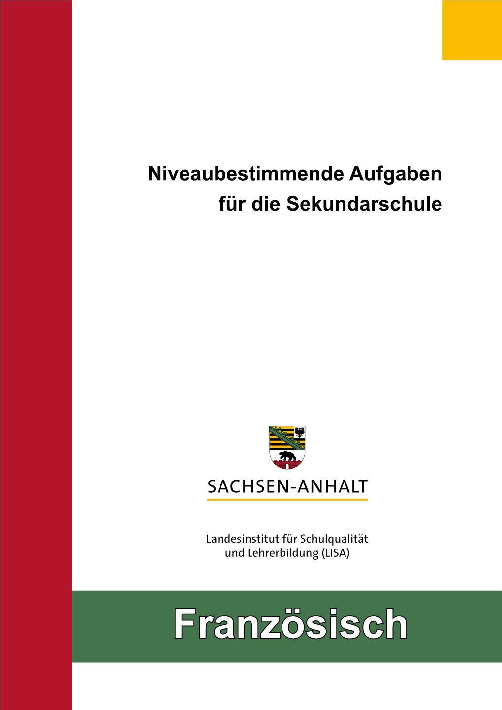 Französisch Die Niveaubestimmenden Aufgaben Sind Bestandteil Des Lehrplankonzeptes Für Die Sekundarschule