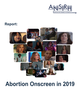 Abortion Onscreen in 2019 Abortion Onscreen Report: 2019