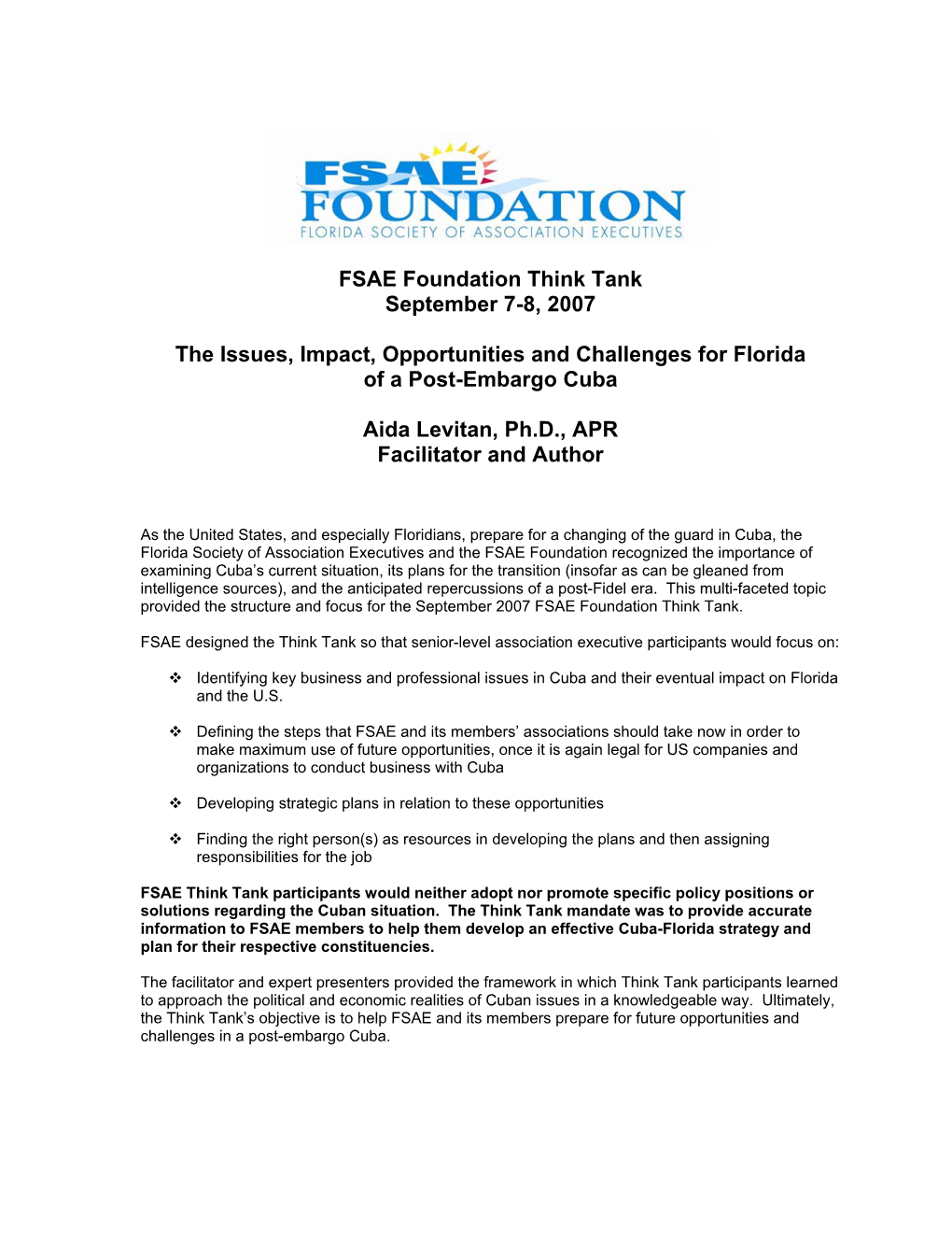 FSAE Foundation Think Tank September 7-8, 2007 the Issues, Impact, Opportunities and Challenges for Florida of a Post-Embargo