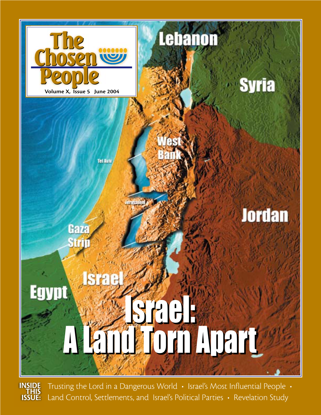 Israel: a Land Torn Apart Israel: a Land Torn Apart