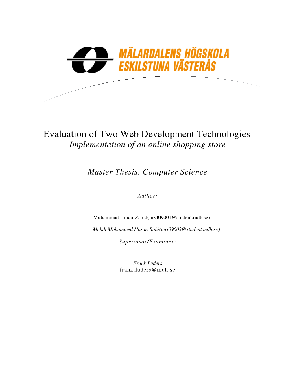 Evaluation of Two Web Development Technologies Implementation of an Online Shopping Store