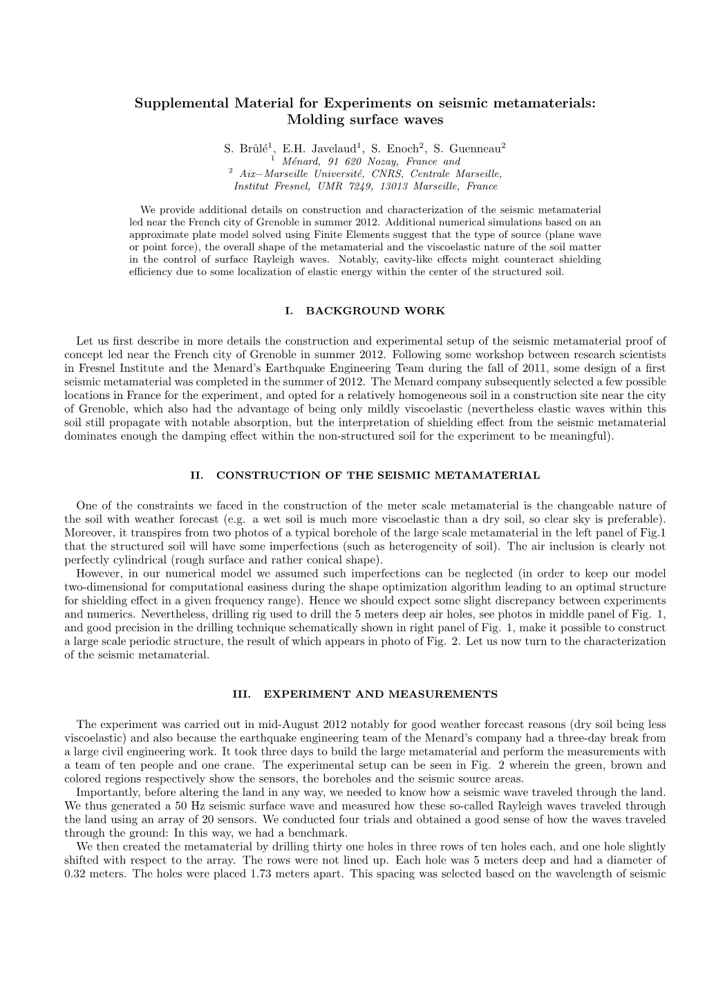 Supplemental Material for Experiments on Seismic Metamaterials: Molding Surface Waves