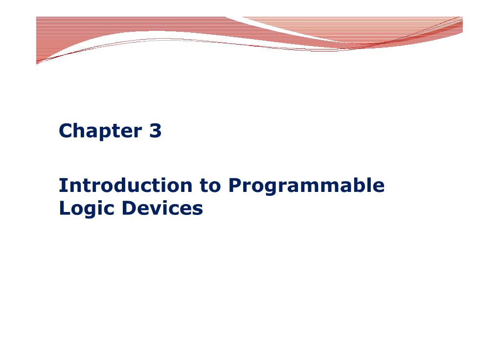 Chapter 3 Introduction to Programmable Logic Devices