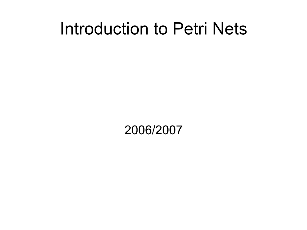 Introduction to Petri Nets