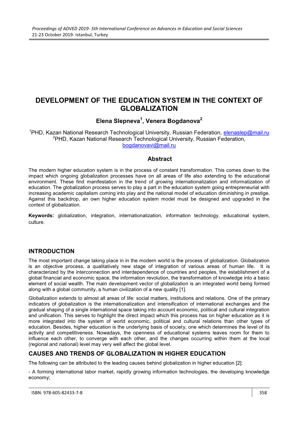 DEVELOPMENT of the EDUCATION SYSTEM in the CONTEXT of GLOBALIZATION Elena Slepneva1, Venera Bogdanova2