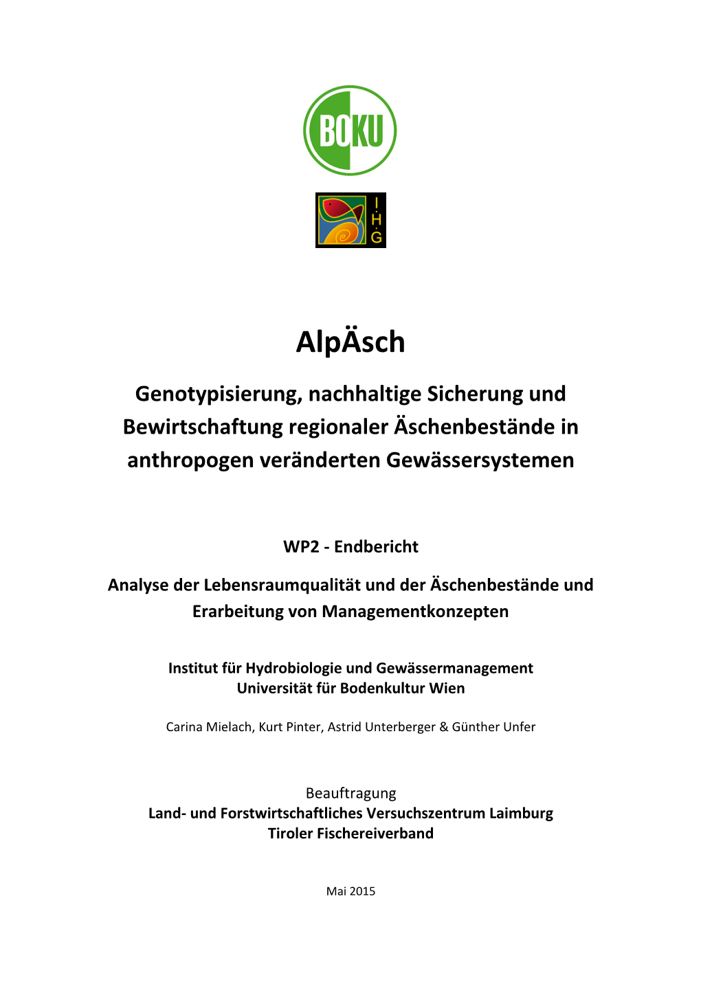 Alpäsch Genotypisierung, Nachhaltige Sicherung Und Bewirtschaftung Regionaler Äschenbestände in Anthropogen Veränderten Gewässersystemen