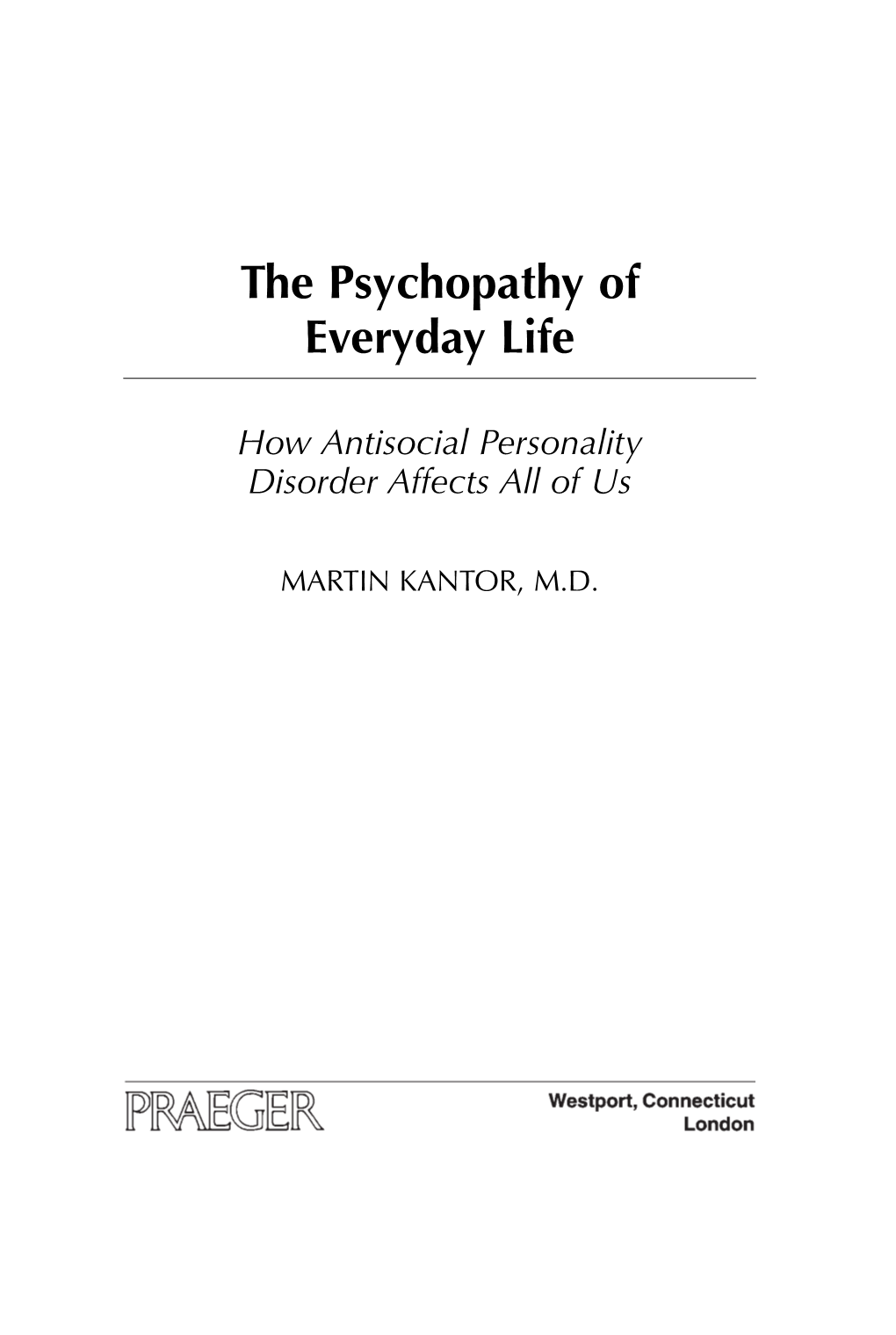 The Psychopathy of Everyday Life