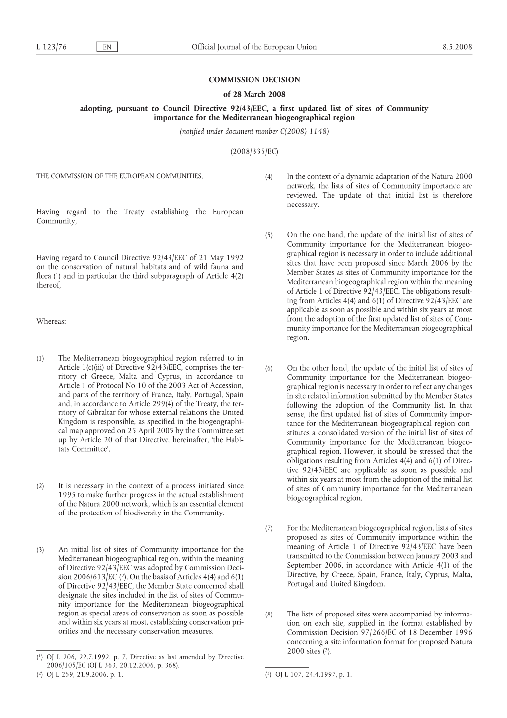 COMMISSION DECISION of 28 March 2008 Adopting, Pursuant to Council