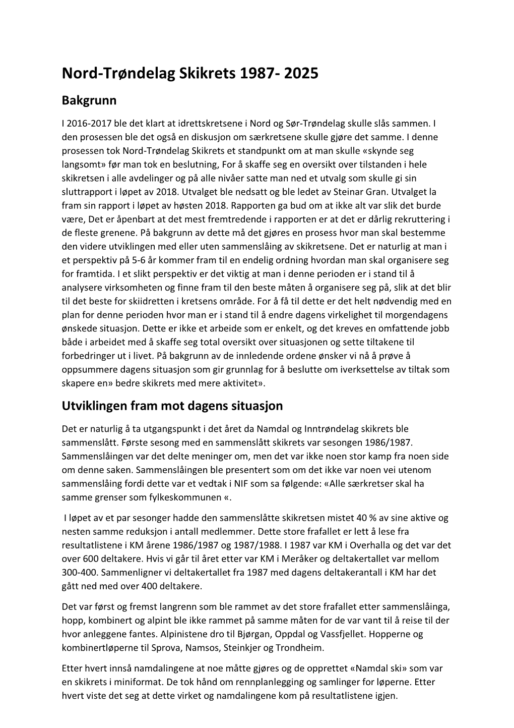 Nord-Trøndelag Skikrets 1987- 2025 Bakgrunn