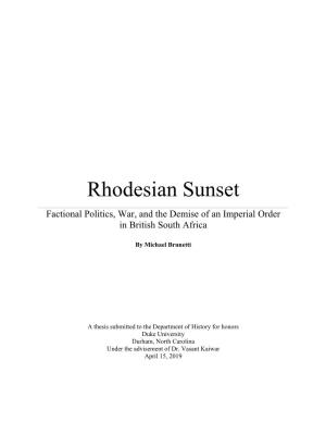 Rhodesian Sunset Factional Politics, War, and the Demise of an Imperial Order in British South Africa