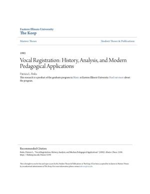 Vocal Registration: History, Analysis, and Modern Pedagogical Applications Patricia L