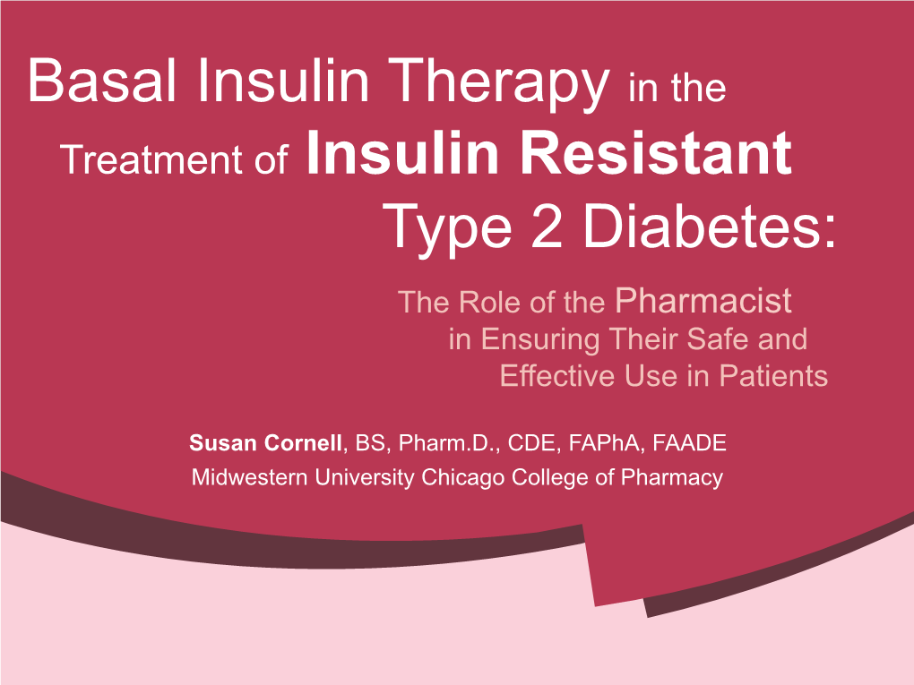 Basal Insulin Therapy in the Treatment of Insulin Resistant Type 2 Diabetes: the Role of the Pharmacist in Ensuring Their Safe and Effective Use in Patients