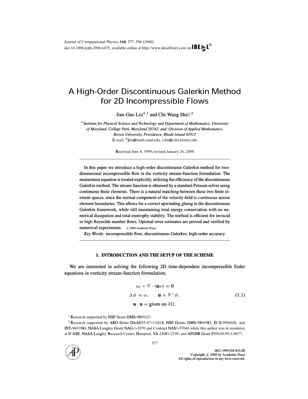 Jian-Guo Liu 1 and Chi-Wang Shu 2 We Are Interested in Solving the Following 2D Time-Dependent Incompressible Euler Equations In